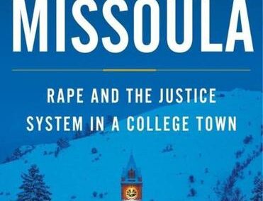 Missoula: Rape and the Justice System in a College Town by John Krakauer