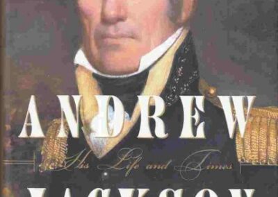 Andrew Jackson: His Life and Times