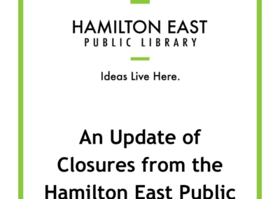 An Update of Closures from the Hamilton East Public Library