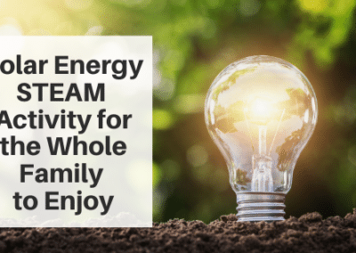 Solar Energy STEAM Activity for the Whole Family to Enjoy