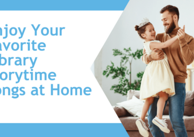 Enjoy Your Favorite Library Storytime Songs at Home
