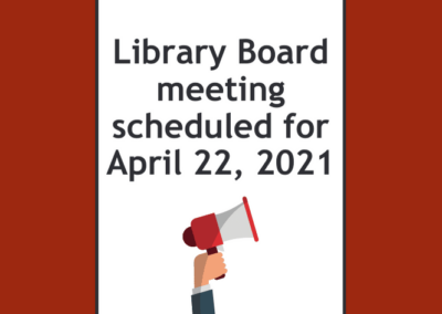 Library Board meeting scheduled for April 22, 2021