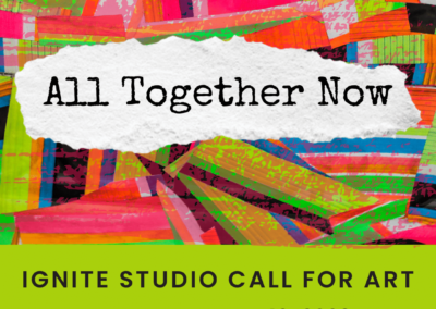 Ignite Studio Call for Art: All Together Now