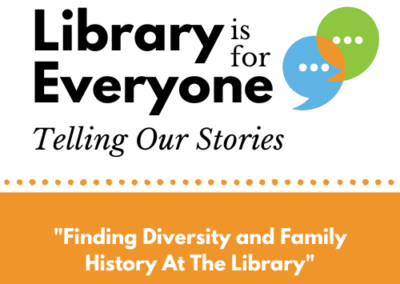 Finding Diversity and Family History At The Library