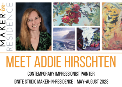 Ignite Studio: Q&A With Maker-in-Residence Addie Hirschten