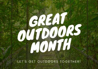 Great Outdoors Month: Let’s Get Outdoors Together!