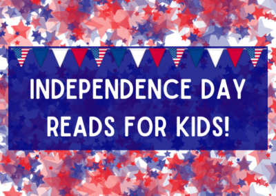 Independence Day Reads for Kids!