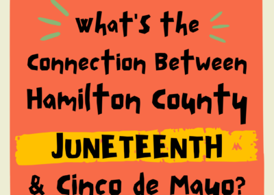 What’s the Connection Between Hamilton County, Juneteenth, and Cinco de Mayo?