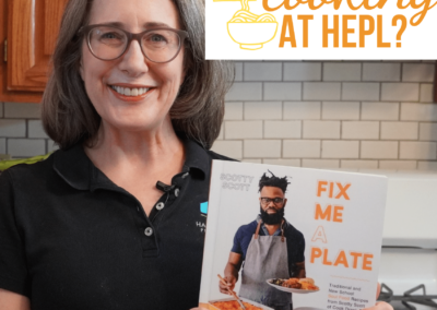 What’s Cooking @ HEPL: Ep 15