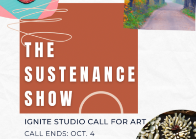 Ignite Studio Call for Art: The Sustenance Show