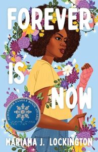 Forever Is Now, by Mariama J. Lockington