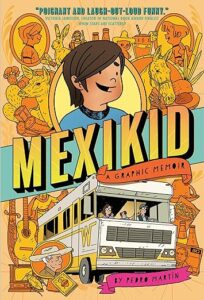 Mexikid- A Graphic Memoir by Pedro Martín