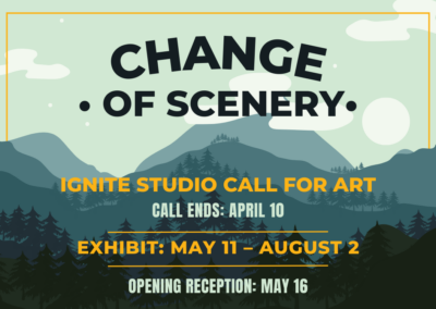 Ignite Studio Call for Art: Change of Scenery