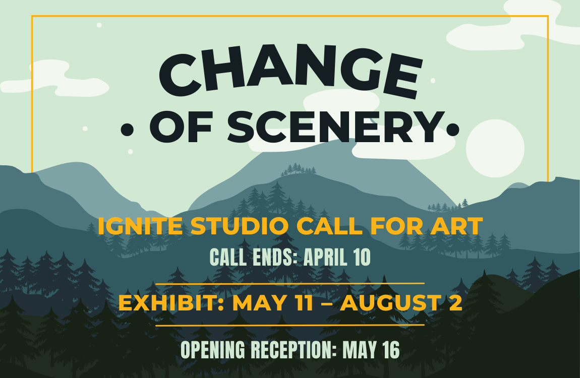 Ignite Studio Call for Art Change of Scenery