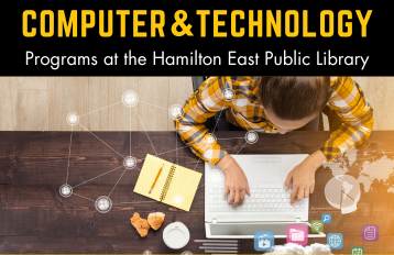 Computer & Technology Programs at the Hamilton East Public Library