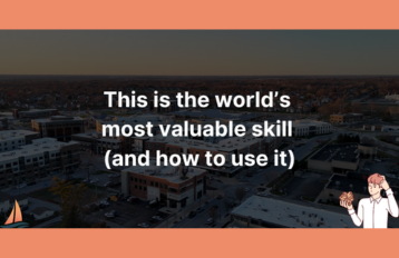 This Is The World’s Most Valuable Skill (And How To Use It)