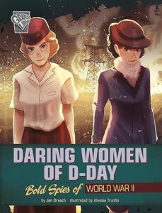 Daring Women of D-Day by Jennifer Breach