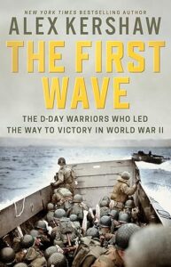 The First Wave by Alex Kershaw