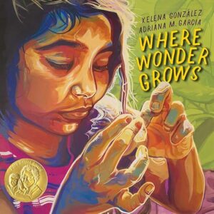 Where Wonder Grows by Xelena Gonzalez