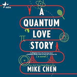 A Quantum Love Story by Mike Chen