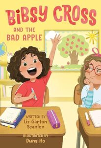 Bibsy Cross and the Bad Apple by Liz Scanlon