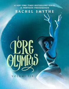 Lore Olympus Volume Six by Rachel Smythe