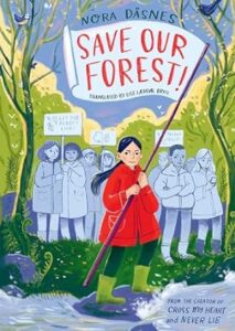 Save Our Forest by Nora Dåsnes