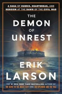 The Demon of Unrest by Erik Larson