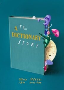 The Dictionary Story by Oliver Jeffers and Sam Winston