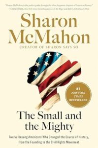 The Small and the Mighty by Sharon McMahon