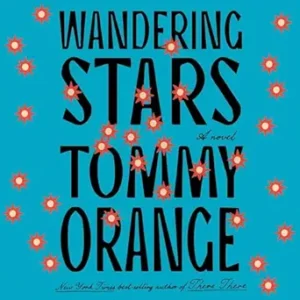 Wandering Stars by Tommy Orange