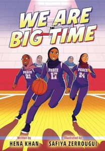 We Are Big Time by Hena Khan