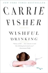 Wishful Drinking by Carrie Fisher