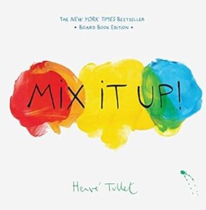 Mix It Up by Herve Tullet