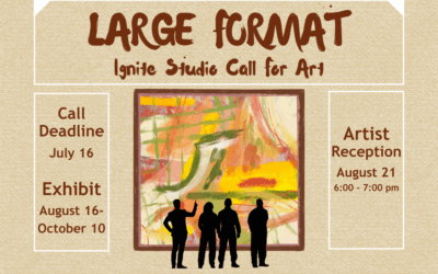 Ignite Studio Call for Art: Large Format
