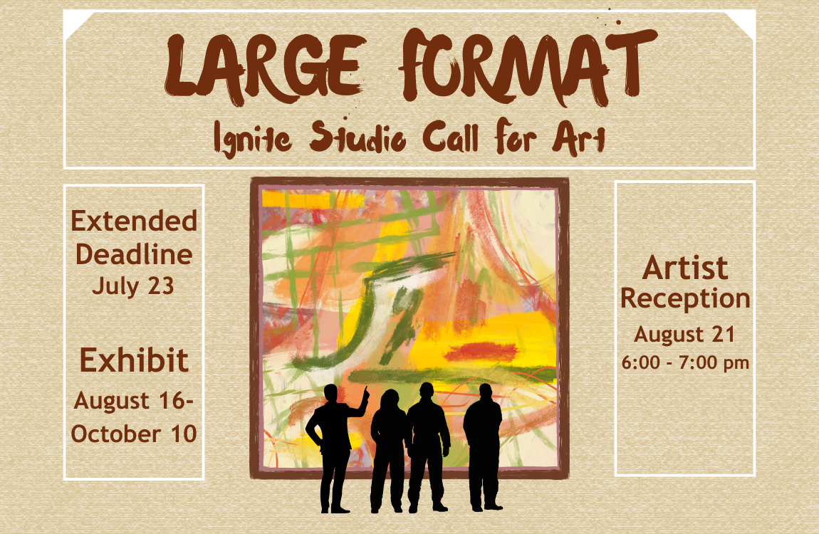 Ignite Studio Call For Art Large Format
