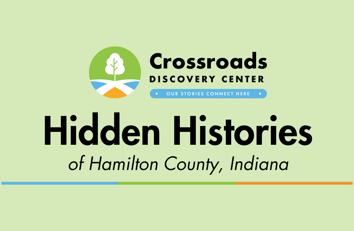 CRDC hidden histories Crossroads Discovery Center Hidden Histories