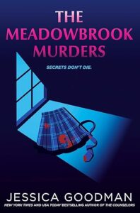 The Meadowbrook Murders, by Jessica Goodman