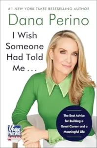 i wish someone had told me dana perino