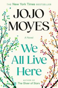 we all live here jojo moyes