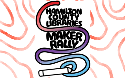 Hamilton County Libraries Maker Rally