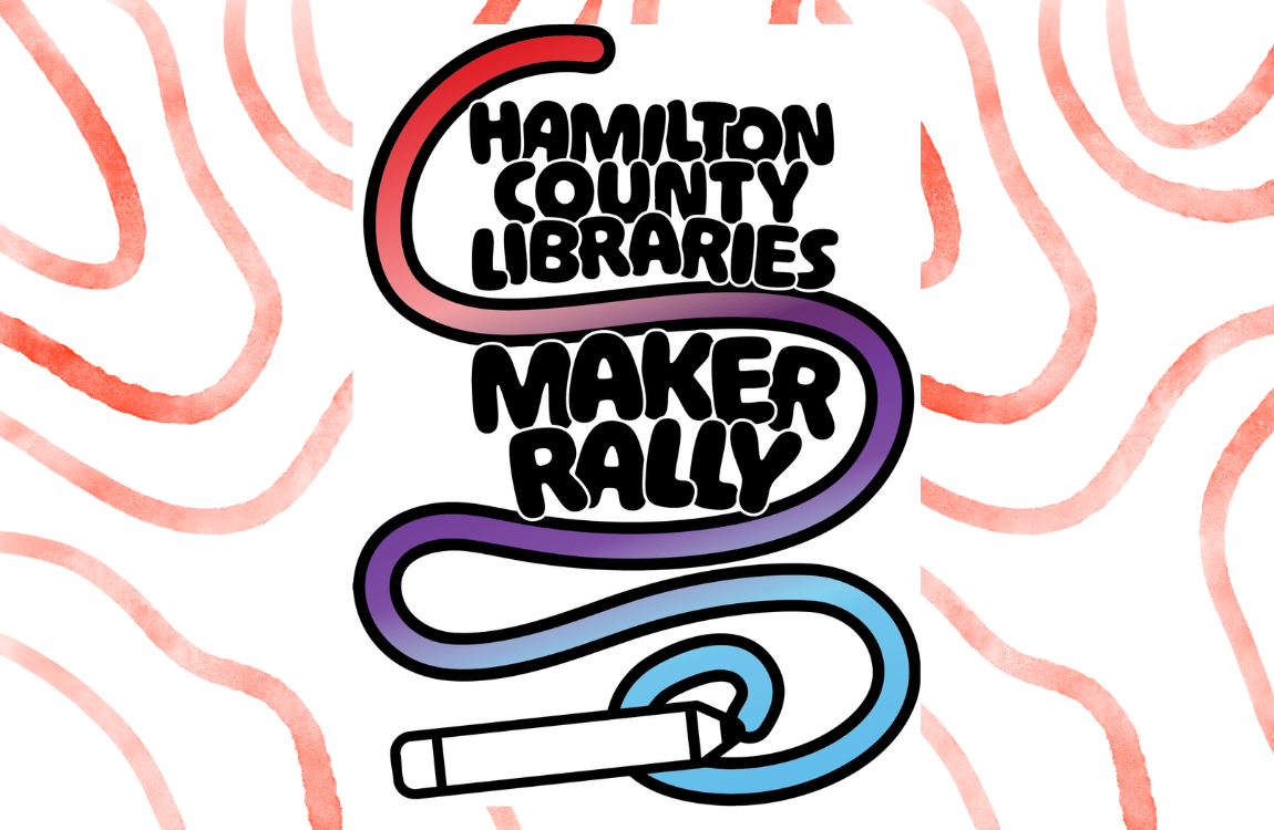 Hamilton County Libraries Maker Rally