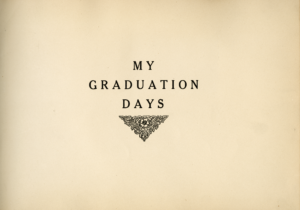 Cover Page of Audrey’s Scrapbook, “My Graduation Days”