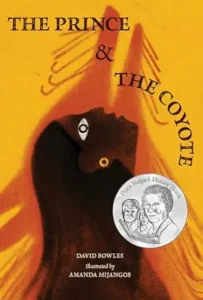 The Prince & the Coyote by David Bowles