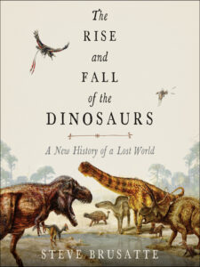 rise and fall of the dinosaurs