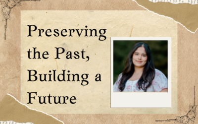 Preserving the Past, Building a Future