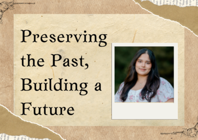 Preserving the Past, Building a Future