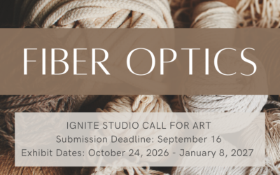 Ignite Studio Call for Art: Fiber Optics